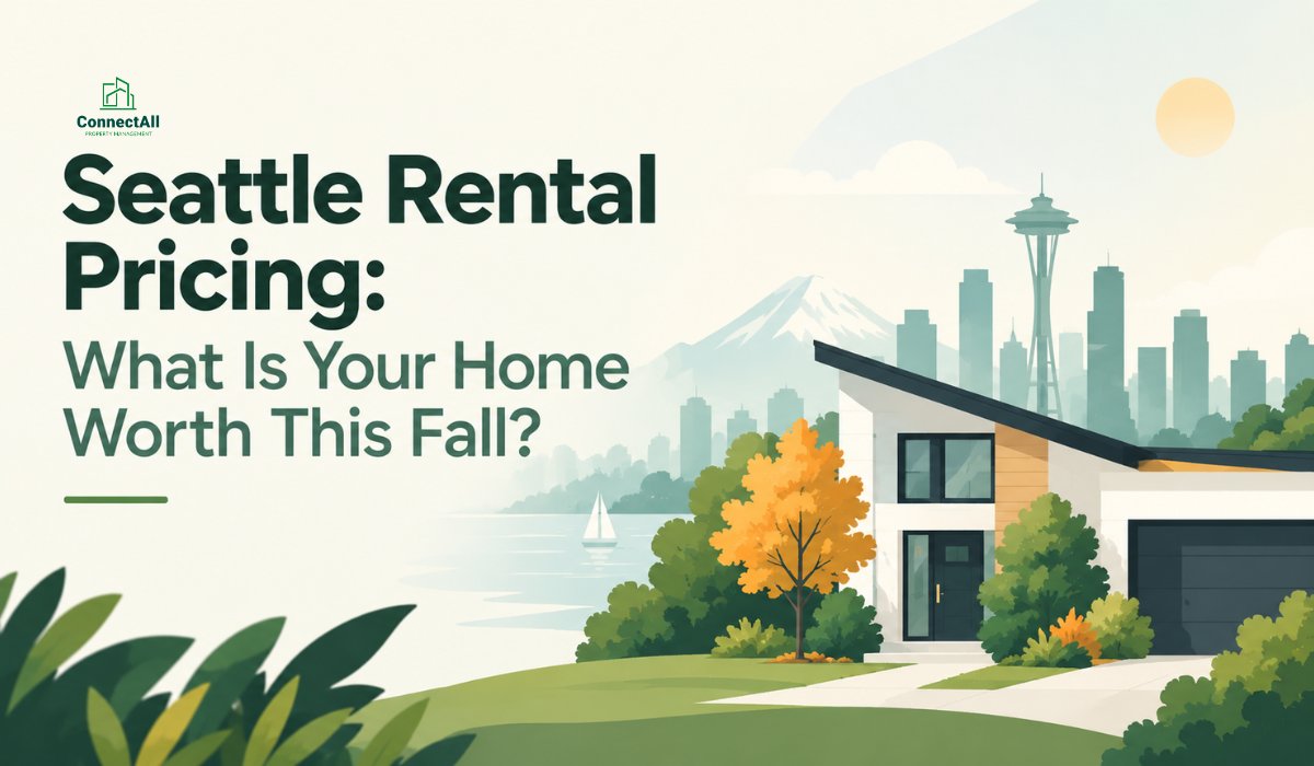 Seattle Rental Pricing: What Is Your Home Worth This Fall?